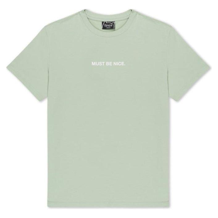 MUST BE NICE TEE - Rip N Dip - SAGE - T-Shirt